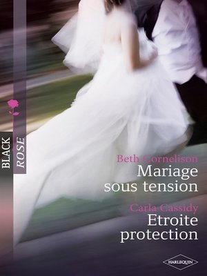 cover image of Mariage sous tension--Etroite protection